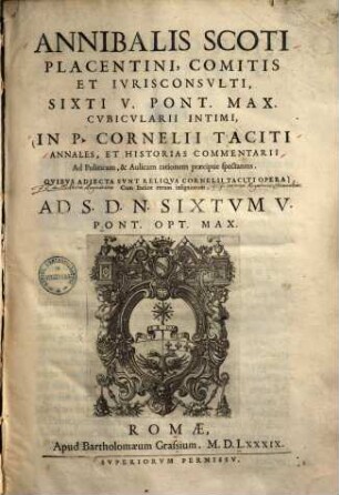 In P. Cornelii Taciti annales, et historias commentarii ad politicam, & aulicam rationem praecipue spectantes