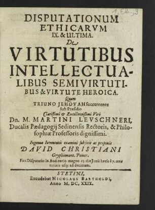 Disputationum Ethicarum ... De Virtutibus Intellectualibus Semivirtutibus & Virtute Heroica