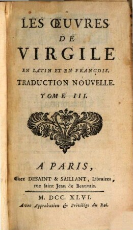 Les Oeuvres De Virgile : En Latin Et En François. Traduction Nouvelle. 3