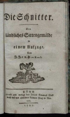 Die Schnitter. Ein ländliches Sittengemälde in einem Aufzuge.