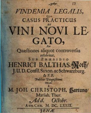 Vindemia legalis, qua casus practicus de vini novi legato per quaestiones aliquot controversas resolvitur