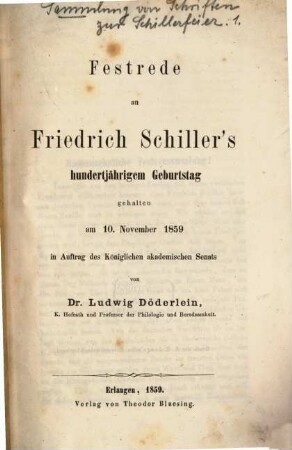Festrede an Friedrich Schiller's hundertjährigem Geburtstag : geahlten am 10. November 1859 ...
