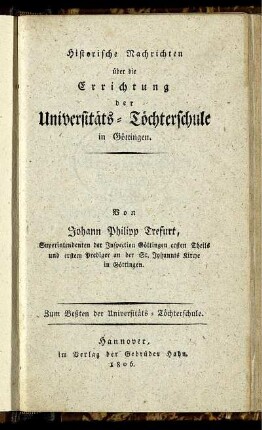 Historische Nachrichten über die Errichtung der Universitäts-Töchterschule in Göttingen