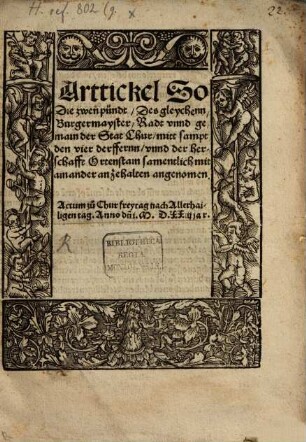 Arttickel So Die zwen pündt, Des gleychenn, Burgermayster, Radt vnnd gemain der Stat Chur, mitt sampt den vier derffern, vnnd der herschafft Ortenstain samentlich mit ain ander anzehalten angenomen : Actum zů Chur freytag nach Allerhailigen tag. Anno d[omi]ni M.D.XXiij jar