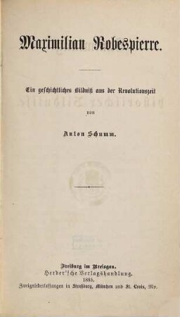 Maximilian Robespierre : ein geschichtliches Bildniß aus der Revolutionszeit