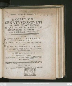 Dissertatio Inavgvralis De Exceptione Senatvsconsvlti Velleiani Et Avthenticae Si Qva Mvlier In Cambiis Ivre Brvnsvicensi Cessante; Ad Art. II. Ord. Camb. Brvnsvicens.
