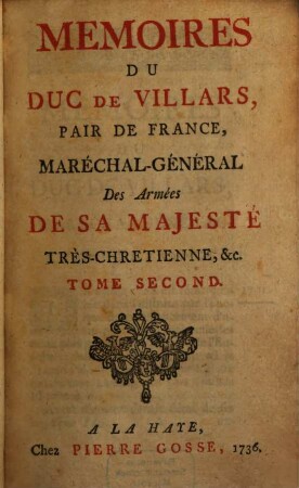 Mémoires Du Duc De Villars, Pair De France, .... 2