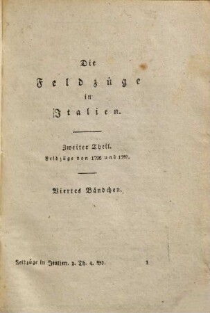 Die Feldzüge in Italien, 2,4. Der Feldzug von 1796 und 1797 : mit dem Plane des Treffens am Tagliamento
