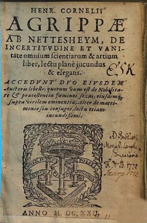 Henr. Cornelii Agrippae ab Nettesheym de incertitudine et vanitate omnium scientiarum et artium liber : lectu plane jucundus et elegans