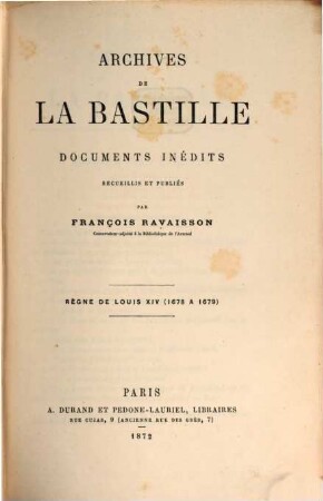 Archives de la Bastille, documents inédits recueillis et publiés par François Ravaisson : [Ab vol. 18:] Publ. par Louis Ravaisson-Mollien. 5