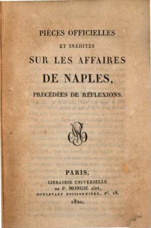 Pièces officielles et inédites sur les affaires de Naples : précédées de réflexions