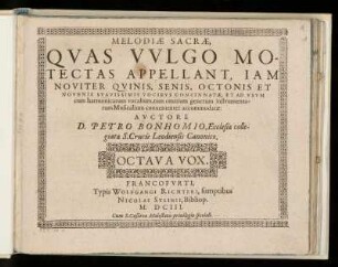 Pierre Bonhomme [Petro Bonhomius]: Melodiae sacrae ... quinis, senis octonis et novenis ... vocibus ... Octava Vox