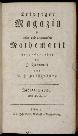 1787: Leipziger Magazin für reine und angewandte Mathematik