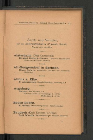 Aerzte und Vertreter, die das Naturheilverfahren ( Priessnitz, Schroth, Kneipp etc.) ausüben.