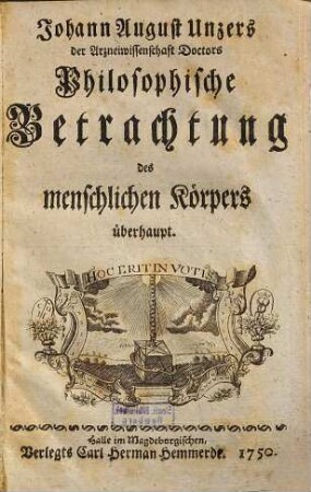 Johann August Unzers Philosophische Betrachtung des menschlichen Körpers überhaupt