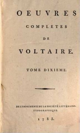 Oeuvres Complètes De Voltaire, Tome Dixieme. La Henriade : Poeme