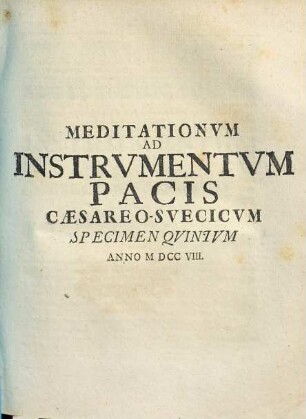 Meditationvm Ad Instrvmentvm Pacis Caesareo-Svecicvm Specimen ..., Specimen Qvintvm