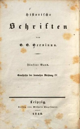 Geschichte der poetischen National-Literatur der Deutschen, 4. Neuere Geschichte der poetischen National-Literatur der Deutschen ; Erster Theil, Von Gottscheds Zeiten bis zu Göthes Jugend
