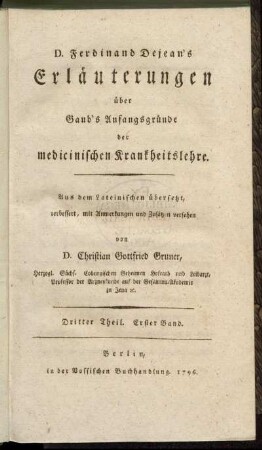 3,1: D. Ferdinand Dejean's Erläuterungen über Gaub's Anfangsgründe der medicinischen Krankheitslehre. Dritter Theil. Erster Band