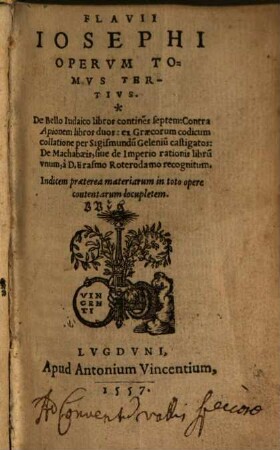 Flavii Iosephi Opervm Tomvs ..., 3. De Bello Iudaico libros contine[n]s septem ...