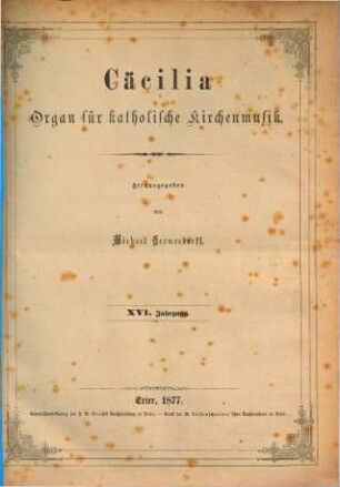 Cäcilia : Organ für katholische Kirchenmusik. 16, 16. 1877