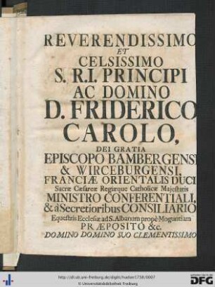 Reverendissimo Et Celsissimo S. R. I. Principi Ac Domino D. Friderico Carolo ...