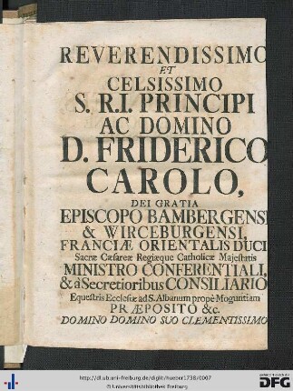 Reverendissimo Et Celsissimo S. R. I. Principi Ac Domino D. Friderico Carolo ...