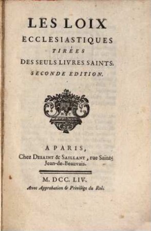 Les loix ecclesiastiques, tirées des seuls livres saint
