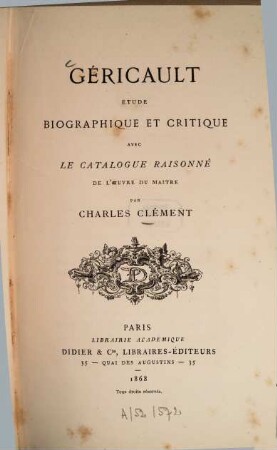 Géricault : étude biographique et critique avec le catalogue raisonné de l'oeuvre du maître