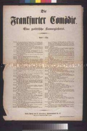 Satirisches Flugblatt: Die Frankfurter Komödie. Dialog zwischen Brennecke, Piesecke und Neumann über den deutschen Nationalstaat und die preußische Politik; undatiert