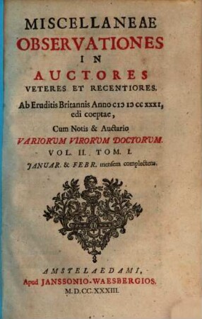 Miscellaneae observationes in auctores veteres et recentiores, 2,1. Ianuar. & Febr. mensem complectens