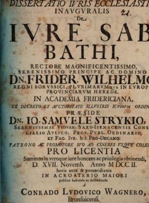 Dissertatio Ivris Ecclesiastici Inavgvralis De Ivre Sabbathi