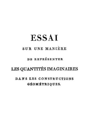 Essai sur une manière de représenter les quantités imaginaires dans les constructions géometriques.