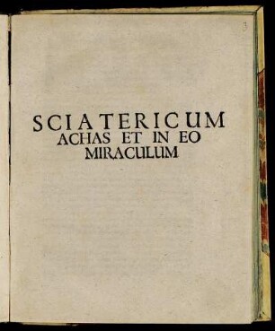 Sciatericum Achas Et In Eo Miraculum