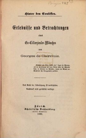 Hinter den Coulissen : Erlebnisse und Betrachtungen eines Ex - Cisterzienser - Mönchs von Georges de Clairevoie