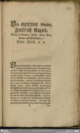 Von Gottes Gnaden, Friedrich August, Herzog zu Sachßen, Jülich, Cleve, Berg, Engern und Westphalen, [et] c. Chur-Fürst, [et] c. [et] c. ...