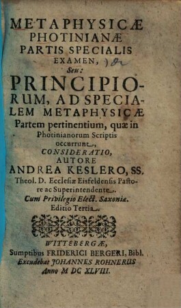 Metaphysicae Photinianae ... examen : seu principiorum ad generalem metaphysicae partem pertinentium, quae in Photinianorum scriptis occurrunt, consideratio, 2. Partis specialis examen
