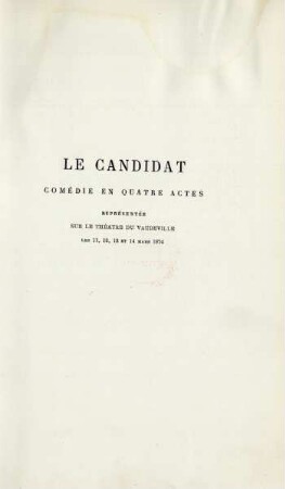 Le Candidat. Comédie En Quatre Actes