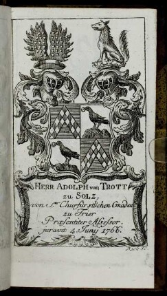 Herr Adolph von Trott zu Solz,[...] - Herr Ioh. Arnold Henrich Ioseph Cramer von Clauspruch[...]