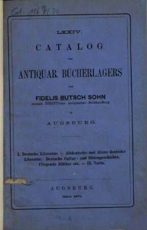 Catalog der ... Antiquariats-Buchhandlung Fidelis Butsch in Augsburg : [Bis Nr. 15.]: Birett, Wilh.: Verzeichniß gebundener Bücher ... = Catal. III, 5. 74