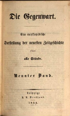 Die Gegenwart : eine encyklopädische Darstellung der neuesten Zeitgeschichte für alle Stände. 9, 9. 1854