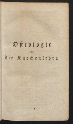 Osteologie oder die Knochenlehre