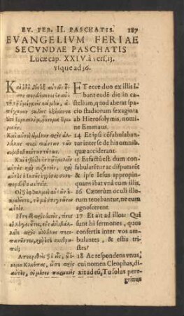 Evangelium Feriae Secundae Paschatis Lucae cap. XXIV. a vers. 13. usque ad 36.