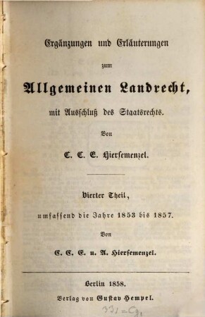 Ergänzungen und Erläuterungen zum allgemeinen Landrecht : mit Ausschluß des Staatsrechts. 4, Umfassend die Jahre 1853 bis 1857