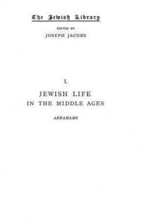 Jewish life in the middle ages / by Israel Abrahams