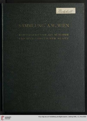 Ausstellung / Paul Cassirer ; Hugo Helbing: Sammlung des Herrn A. W., Wien : Kunstgegenstände aus Münchner und Mitteldeutschem Besitz; Versteigerung: 7. Dezember [1926]