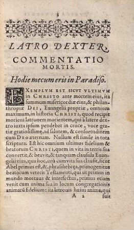 Tunica Funebris Ex Tela Paradisi, Ad Dextram Crucis Christi, Lucae XXIII. V. 43. Hodie mecum eris in Paradiso : Contexta Non sine praesagio felicis ex hac vita migrationis, quae IIII. Non. Decembreis subsequuta est