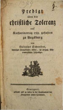 Predigt über die christliche Toleranz auf Katharinentag 1785. gehalten zu Augsburg