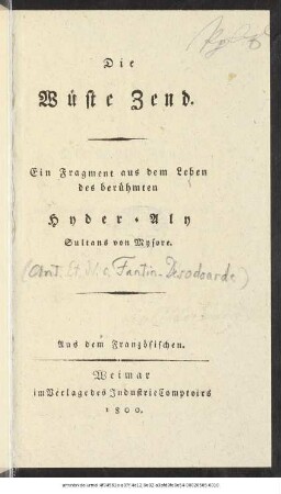 Die Wüste Zend : Ein Fragment aus dem Leben des berühmten Hyder-Aly, Sultans von Mysore ; Aus dem Französischen