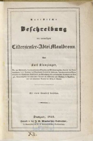 Artistische Beschreibung der vormaligen Cisterzienser-Abtei Maulbronn : Mit einem Grundriss derselben